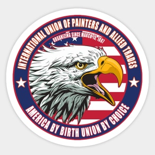 Painters Union America By Birth Union By Choice Sticker